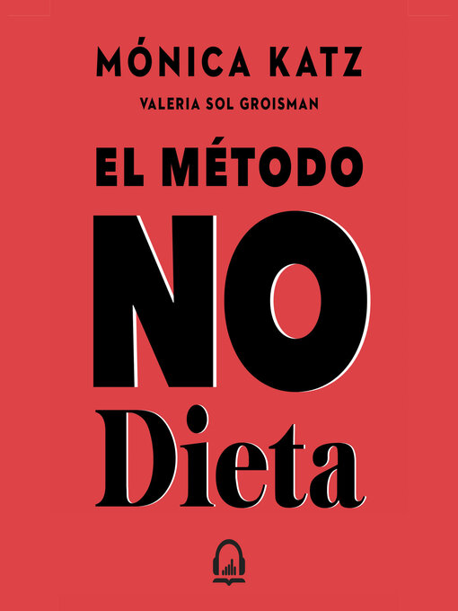 Title details for El método No Dieta by Mónica Katz - Available